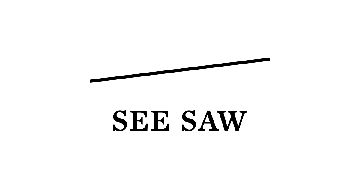 See saw seen.